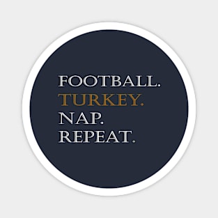 Football turkey nap repeat Magnet